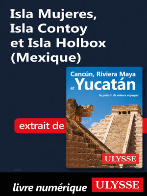 cover image of Isla Mujeres, Isla Contoy et Isla Holbox (Mexique)
